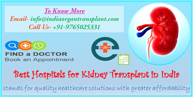 Best Hospitals for Kidney Transplant in India stands for quality healthcare solutions with greater affordability